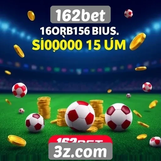 Como funciona o sistema de bônus da 162bet